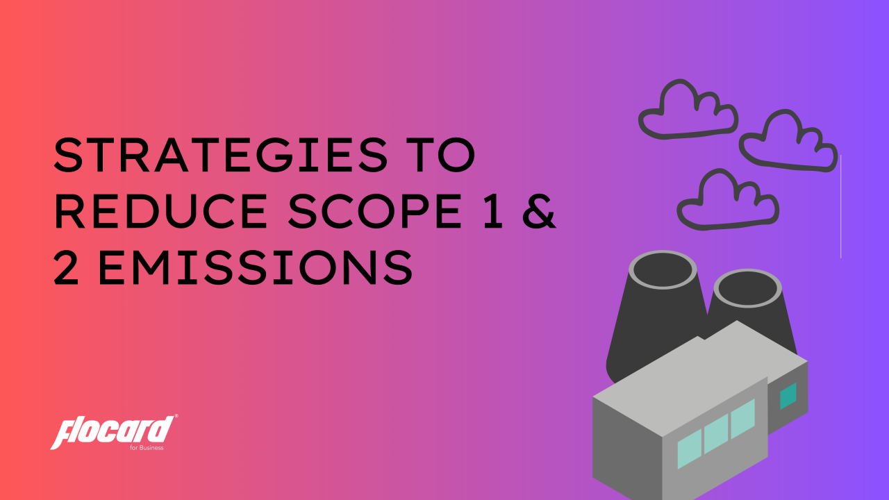 Transforming Emissions to Solutions: Your Guide to Reducing Scope 1 and Scope 2 Impact